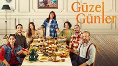 Güzel Günler 1.Bölüm izle