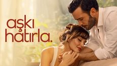 Aşkı Hatırla 1.Sezon 2.Bölüm izle