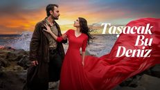 Taşacak Bu Deniz 22.Bölüm izle