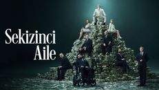 Sekizinci Aile 1.Sezon 6.Bölüm izle