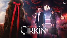 Çirkin 1.Bölüm izle