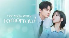 See You at Work Tomorrow! 1.Sezon 1.Bölüm izle