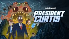President Curtis 1.Sezon 10.Bölüm izle